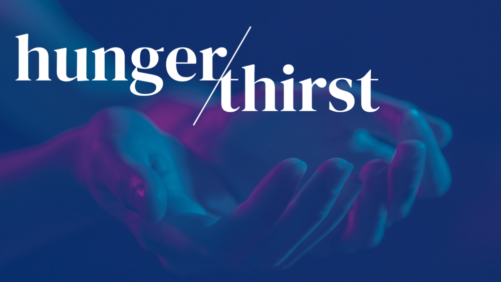 hunger/thirst